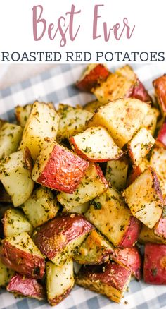 the best ever roasted red potatoes with herbs and seasoning on top is an easy side dish