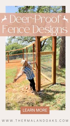 a person standing in front of a fence with the words deer proof fence designs