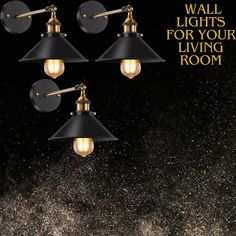 four wall lights for your living room are shown in black and gold with the words wall lights for your living room above them