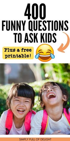 two children laughing with the text, 400 funny questions to ask kids plus free printable