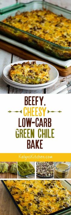 beef and cheesy low - carb green chile bake is an easy dinner recipe