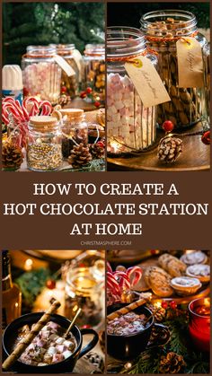 how to create a hot chocolate station at home with christmas decorations and candy in jars