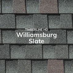 the words williamburg slate on top of a roof