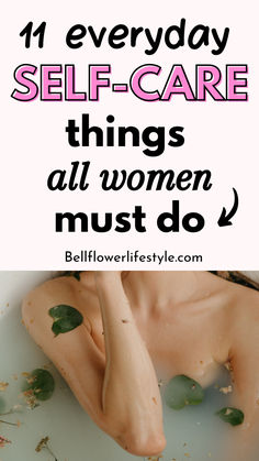 11 everyday self-care things all women must do Everyday Self Care Routine, Motivation For Self Care, Ways To Care For Yourself, Home Self Care, Self Care Checklist Ideas, How To Take Good Care Of Yourself, Self Care Hygiene Ideas, Women Self Care Routine, Fun Self Care Ideas