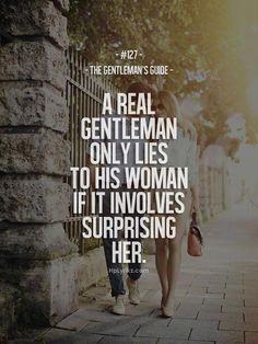 two women walking down the street with a quote above them that reads,'the gentleman's guide a real gentleman only lies to his woman if it involves surprising her