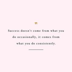 Success doesn't come from what you do occasionally. It comes from what you do consistently. #BreakthroughCoaching Fitness Lifestyle Quotes, Olivia Rink, Healthy Lifestyle Quotes, Lifestyle Quotes, Fitness Inspiration Quotes, A Quote, Fitness Lifestyle, Fitness Quotes, Note To Self