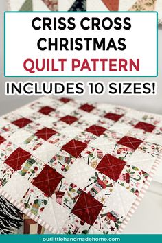 a quilted table top with the words, criss cross christmas quilt pattern includes 10 sizes