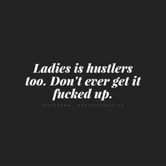 Gangster Girl Thug Life, Gangsta Quotes Real Talk, Gangsta Quotes Real Talk Gangsters, Thug Life Quotes, Babe Quote, Quotes Real Talk, Boss Up Quotes, Gangster Quotes, Woman Empowerment