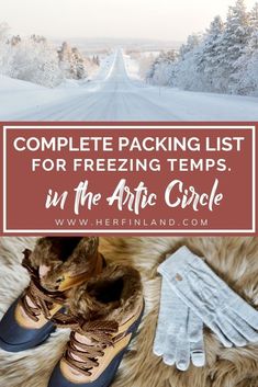 the ultimate winter packing list for freezing feet in the arctic circle