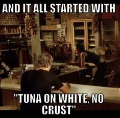 two people sitting at a bar with the caption and it all started with tuna on white, no crust