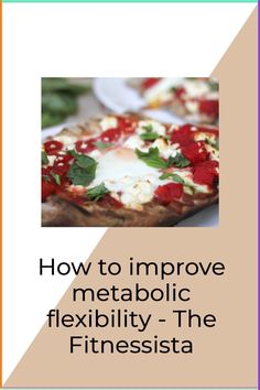 How do you know if you're metabolically flexible and how to improve metabolic flexibility! Metabolic Flexibility, Weight Training Routine, Improve Nutrition, Mindset Growth, Whole 30 Diet, Healthy Changes, Metabolism Booster, Best Diet Plan, Rich In Protein