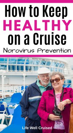 an older couple standing next to each other with the words how to keep healthy on a cruise