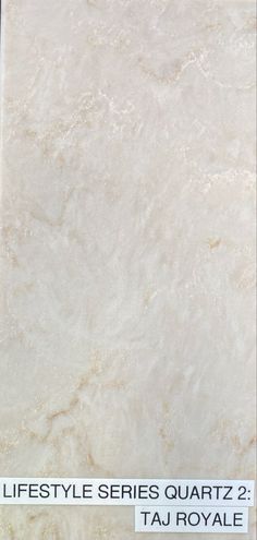 a white marble tile with the words lifestyle series quartz 2 taj royale