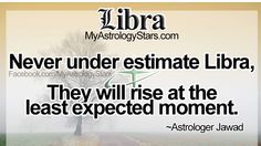 a quote from astrologia that reads never under estmate library, they will rise at the least expected moment