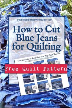 a pile of blue jeans with the title how to cut blue jeans for quilting