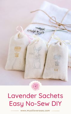 three linen sacs with the words lavender sachets easy no - sew diy on them