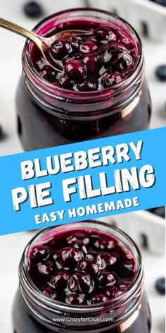 blueberry pie filling in a glass jar with a spoon on the side and text overlay that reads, blueberry pie filling easy homemade