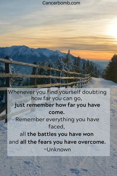 a snow covered hill with a wooden fence and mountains in the background that says, whenever you find yourself doubting how far you can go