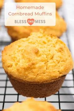 homemade cornbread muffins on a cooling rack with text overlay that reads, homemade cornbread muffins bliss this mess