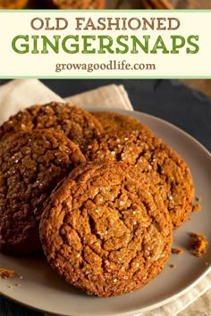 old fashioned ginger snaps on a plate with text overlay that reads, old fashioned ginger snaps