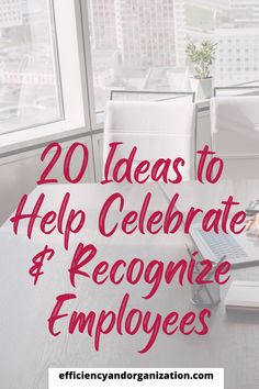 a woman sitting at a table with her laptop and cup in front of her, text reads 20 ideas to help celebrate and recognize employees