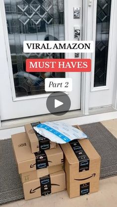 boxes stacked on top of each other in front of a door with the words virtual amazon must haves part 2