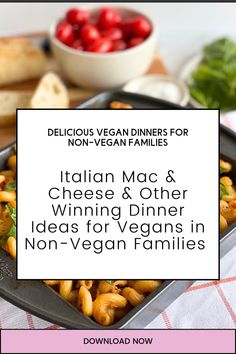 the cover of delicious vegan dinners for non - vegan families italian mac & cheese and other winning dinner ideas for vegans in non - vegan families