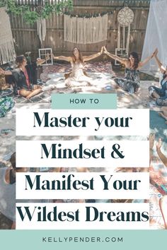 the words how to master your minds and manfest your wildest dreams in front of a