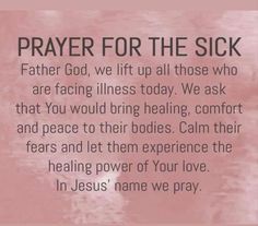 a pink background with the words, prayer for the sick father god, we lift up all those who are facing stillness today