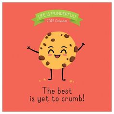 the best is yet to crumb life is punderfull calendar, 2013