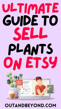 the ultimate guide to sell plants on etsy