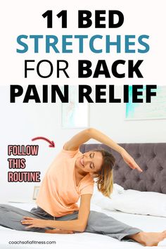 a woman stretching on her bed with the text 11 bed stretches for back pain relief