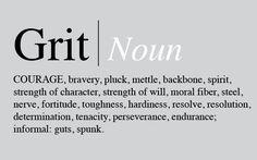 the words grit are written in black and white