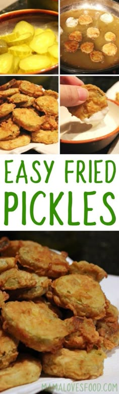 easy fried pickles recipe with pictures showing them in different stages and the words, easy fried pickles