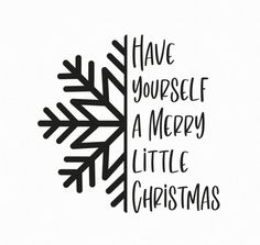 the phrase have yourself a merry little christmas