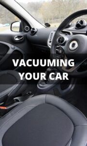 the inside of a car with text that reads vacuuming your car on it's dashboard