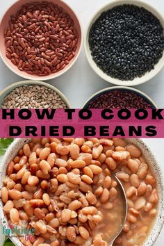 three bowls filled with beans and the words how to cook dried beans