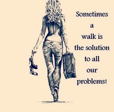 a drawing of a woman walking down the street with suitcases in her hand and text that reads, sometimes a walk is the solution to all our problems