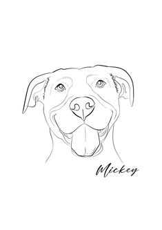 a black and white drawing of a dog's face with the word mickey on it