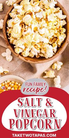 a bowl filled with popcorn next to two bowls full of popcorn and the words fun family recipe salt & vinegar popcorn