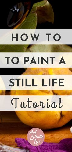 an orange sitting on top of a wooden cutting board with the words how to paint a still life