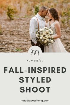 a bride and groom standing together with the text romantic fall - inspired styled shoot