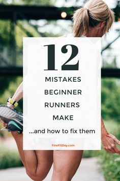 a woman running with the words 12 mistakes beginners make and how to fix them