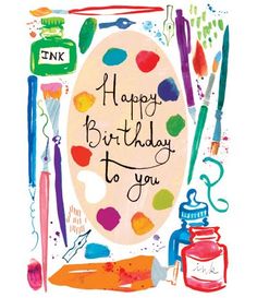 happy birthday to you card with lots of art supplies and paintbrushes on it