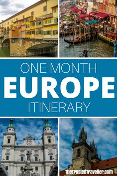 one month in europe itinerary with pictures of the city and its surroundings, including buildings