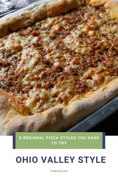 a large pizza sitting on top of a pan covered in cheese and toppings with the words, 8 regional pizza styles you have to try