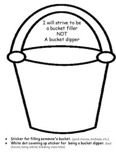 a bucket with the words i will strike to be a bucket filler not a bucket dipper