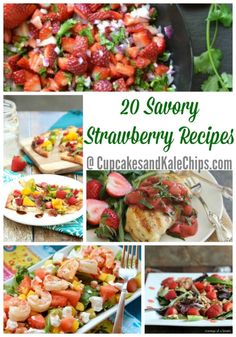 20 savory strawberry recipes that are delicious and easy to make with fresh fruit