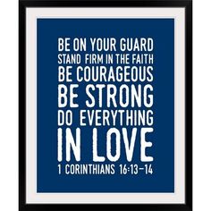 a blue and white framed print with the words be on your guard stand firm in the faith