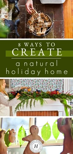 the words 8 ways to create an natural holiday home are in green and white letters